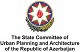 State Committee on Urban Planning and Architecture of the Republic of Azerbaijan
